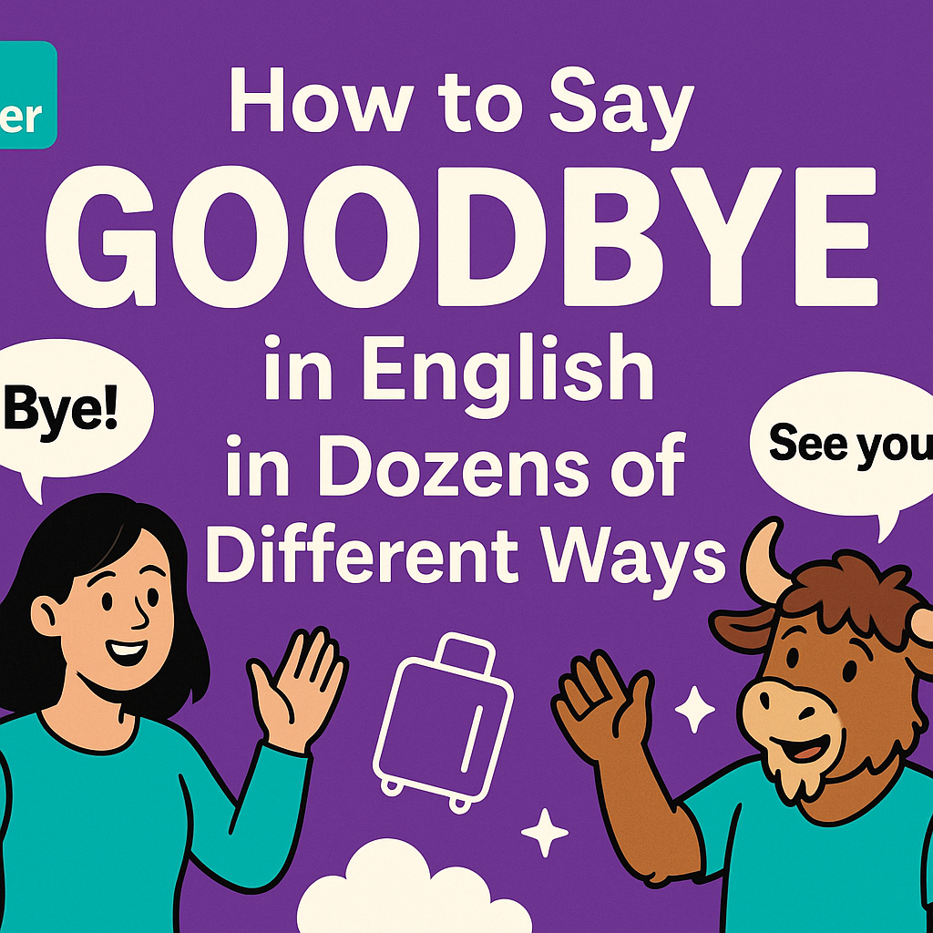 Illustrated Yak Yacker feature image with a woman and a smiling yak waving goodbye, each with speech bubbles saying “Bye!” and “See you!”, set on a bright purple background with the Yak Yacker logo and bold text reading “How to Say Goodbye in English in Dozens of Different Ways.”